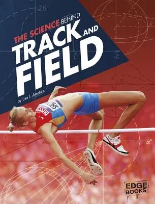 The Science Behind Track and Field