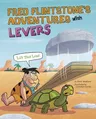 Fred Flintstone's Adventures with Levers: Lift That Load!