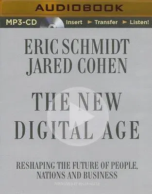 The New Digital Age: Reshaping the Future of People, Nations and Business