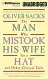 The Man Who Mistook His Wife for a Hat: And Other Clinical Tales