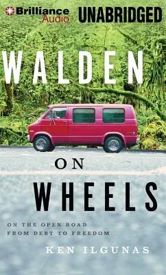 Walden on Wheels: On the Open Road from Debt to Freedom