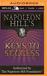 Napoleon Hill's Keys to Success: The 17 Principles of Personal Achievement