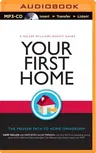 Your First Home: The Proven Path to Home Ownership