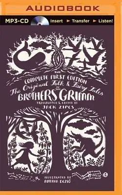 The Original Folk and Fairy Tales of the Brothers Grimm: The Complete First Edition