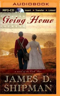 Going Home: A Novel of the Civil War