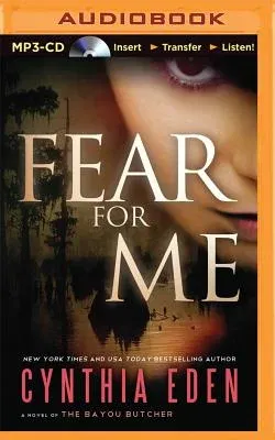 Fear for Me: A Novel of the Bayou Butcher