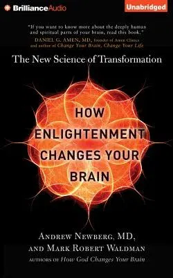 How Enlightenment Changes Your Brain: The New Science of Transformation