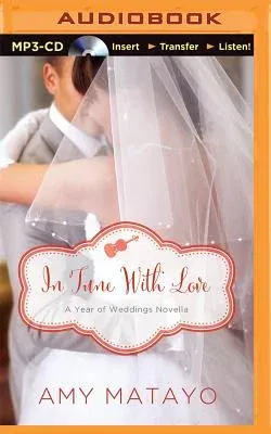 In Tune with Love: An April Wedding Story