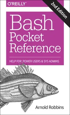 Bash Pocket Reference: Help for Power Users and Sys Admins