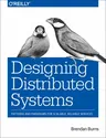 Designing Distributed Systems: Patterns and Paradigms for Scalable, Reliable Services