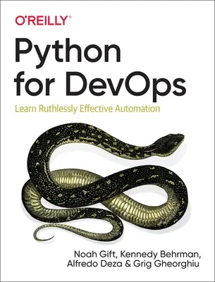 Python for Devops: Learn Ruthlessly Effective Automation