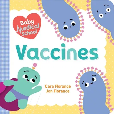 Baby Medical School: Vaccines