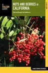 Nuts and Berries of California: Tips and Recipes for Gatherers