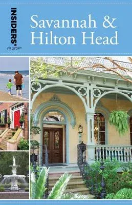 Insiders' Guide(R) to Savannah & Hilton Head, 9th Edition