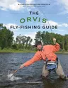 The Orvis Fly-Fishing Guide, Revised (Revised)