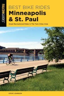 Best Bike Rides Minneapolis and St. Paul: Great Recreational Rides in the Twin Cities Area