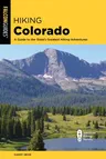 Hiking Colorado: A Guide to the State's Greatest Hiking Adventures