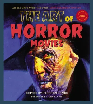 The Art of Horror Movies: An Illustrated History (New Expanded)