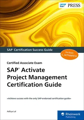 SAP Activate Project Management Certification Guide: Certified Associate Exam