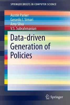 Data-Driven Generation of Policies (2014)