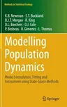 Modelling Population Dynamics: Model Formulation, Fitting and Assessment Using State-Space Methods (2014)