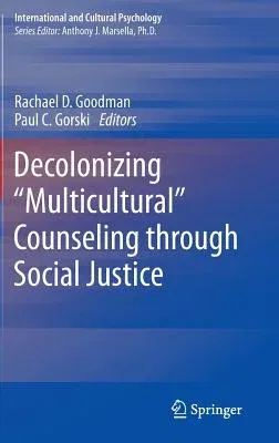 Decolonizing "Multicultural" Counseling Through Social Justice (2015)