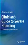 Clinician's Guide to Severe Hoarding: A Harm Reduction Approach (2015)