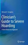 Clinician's Guide to Severe Hoarding: A Harm Reduction Approach (2015)