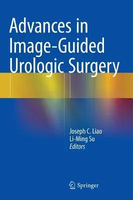 Advances in Image-Guided Urologic Surgery (2015)