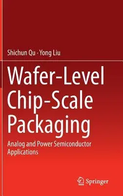 Wafer-Level Chip-Scale Packaging: Analog and Power Semiconductor Applications (2015)