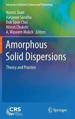 Amorphous Solid Dispersions: Theory and Practice (2014)