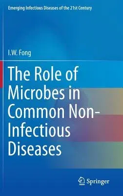 The Role of Microbes in Common Non-Infectious Diseases (2014)