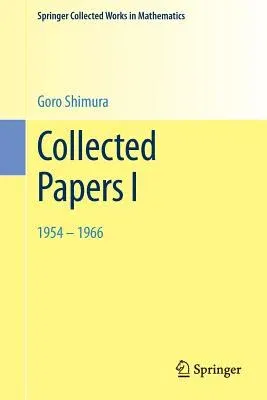 Collected Papers I: 1954 - 1966 (2002. Reprint 2014 of the 2002)