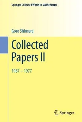 Collected Papers II: 1967-1977 (2002. Reprint 2014 of the 2002)