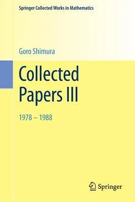 Collected Papers III: 1978-1988 (2003. Reprint 2014 of the 2003)