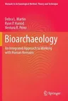 Bioarchaeology: An Integrated Approach to Working with Human Remains (2013)