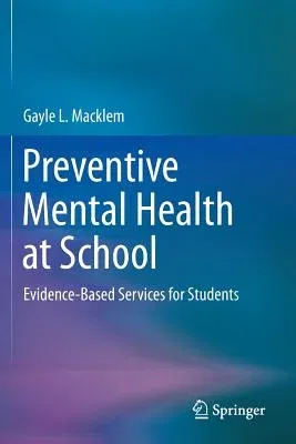 Preventive Mental Health at School: Evidence-Based Services for Students (2014)