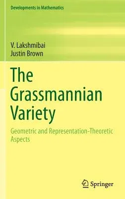 The Grassmannian Variety: Geometric and Representation-Theoretic Aspects