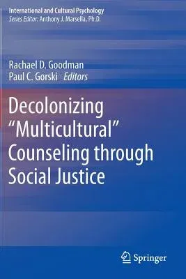 Decolonizing "Multicultural" Counseling Through Social Justice (2015)