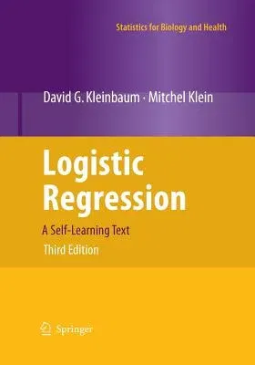 Logistic Regression: A Self-Learning Text (2010)