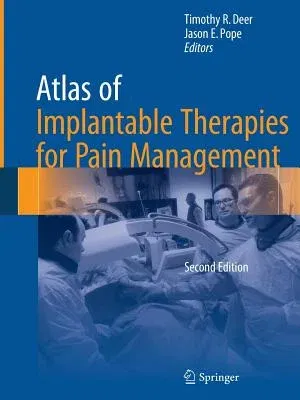 Atlas of Implantable Therapies for Pain Management (Softcover Reprint of the Original 2nd 2016)