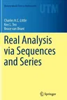 Real Analysis Via Sequences and Series (Softcover Reprint of the Original 1st 2015)