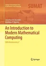 An Introduction to Modern Mathematical Computing: With Mathematica(r) (Softcover Reprint of the Original 1st 2012)