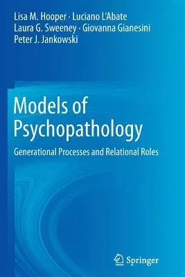 Models of Psychopathology: Generational Processes and Relational Roles (Softcover Reprint of the Original 1st 2014)