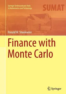 Finance with Monte Carlo (Softcover Reprint of the Original 1st 2013)