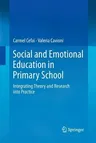 Social and Emotional Education in Primary School: Integrating Theory and Research Into Practice (Softcover Reprint of the Original 1st 2014)