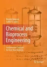 Chemical and Bioprocess Engineering: Fundamental Concepts for First-Year Students (Softcover Reprint of the Original 1st 2013)