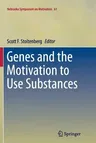 Genes and the Motivation to Use Substances (Softcover Reprint of the Original 1st 2014)