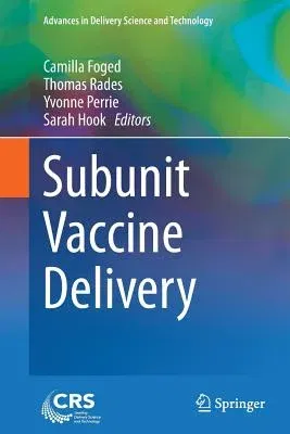 Subunit Vaccine Delivery (Softcover Reprint of the Original 1st 2015)