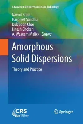 Amorphous Solid Dispersions: Theory and Practice (Softcover Reprint of the Original 1st 2014)